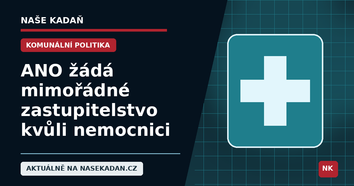 Redakční grafika Naše Kadaň k článku ANO žádá mimořádné zastupitelstvo kvůli nemocnici. Neoficiálně se mluví o 17. srpnu