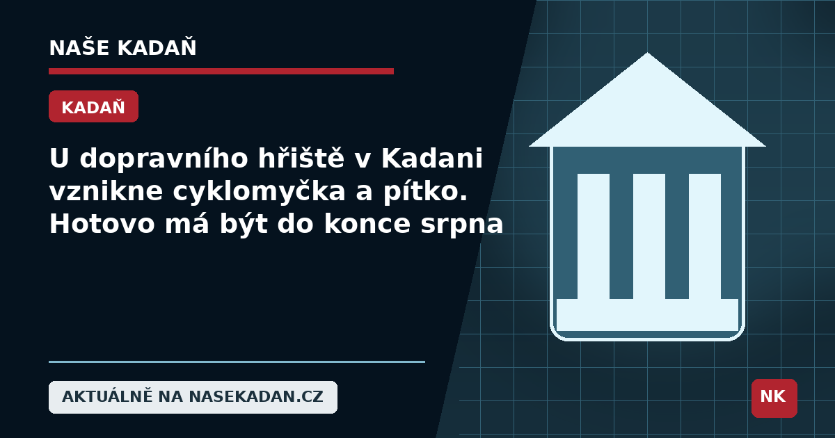 Redakční grafika Naše Kadaň k článku U dopravního hřiště v Kadani vznikne cyklomyčka a pítko. Hotovo má být do konce srpna