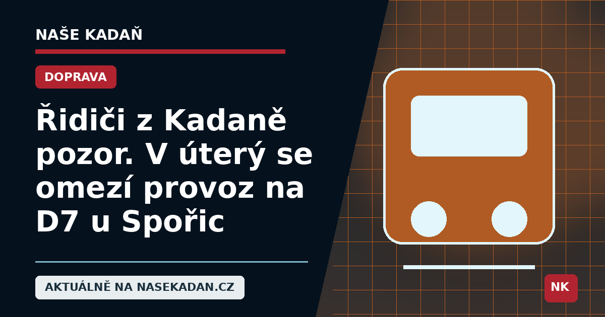 Redakční grafika Naše Kadaň k článku Řidiči z Kadaně pozor. V úterý se omezí provoz na D7 u Spořic