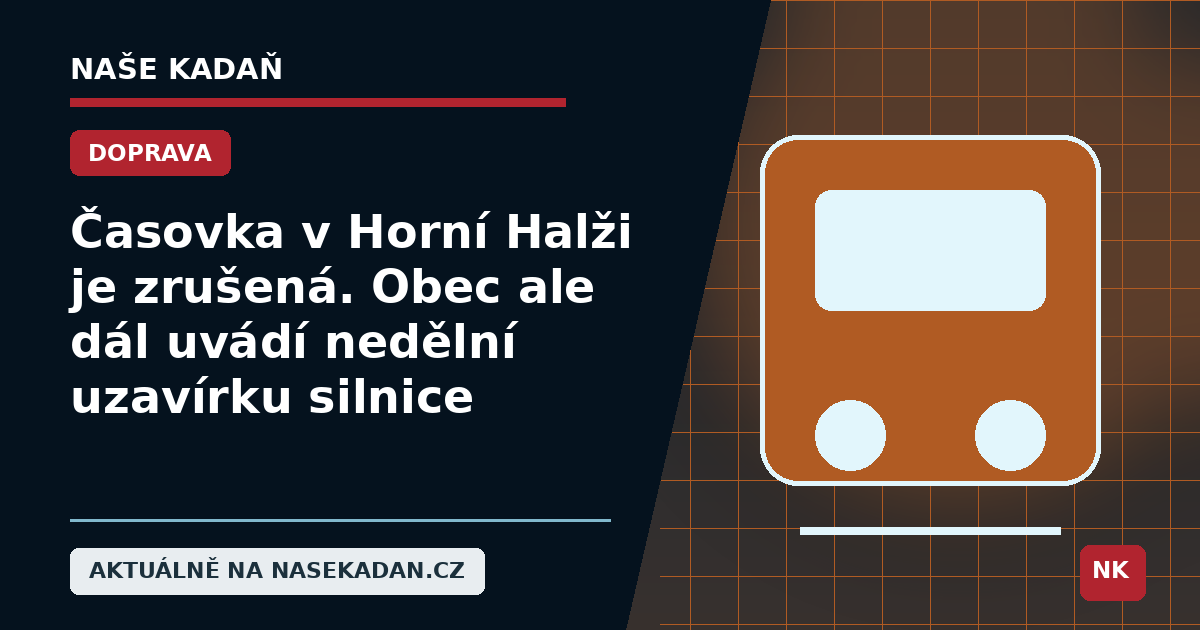 Redakční grafika Naše Kadaň k článku Časovka v Horní Halži je zrušená. Obec ale dál uvádí nedělní uzavírku silnice