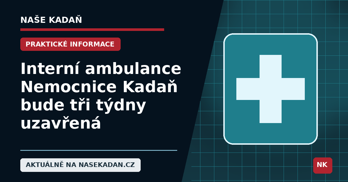 Redakční grafika Naše Kadaň k článku Interní ambulance Nemocnice Kadaň bude tři týdny uzavřená
