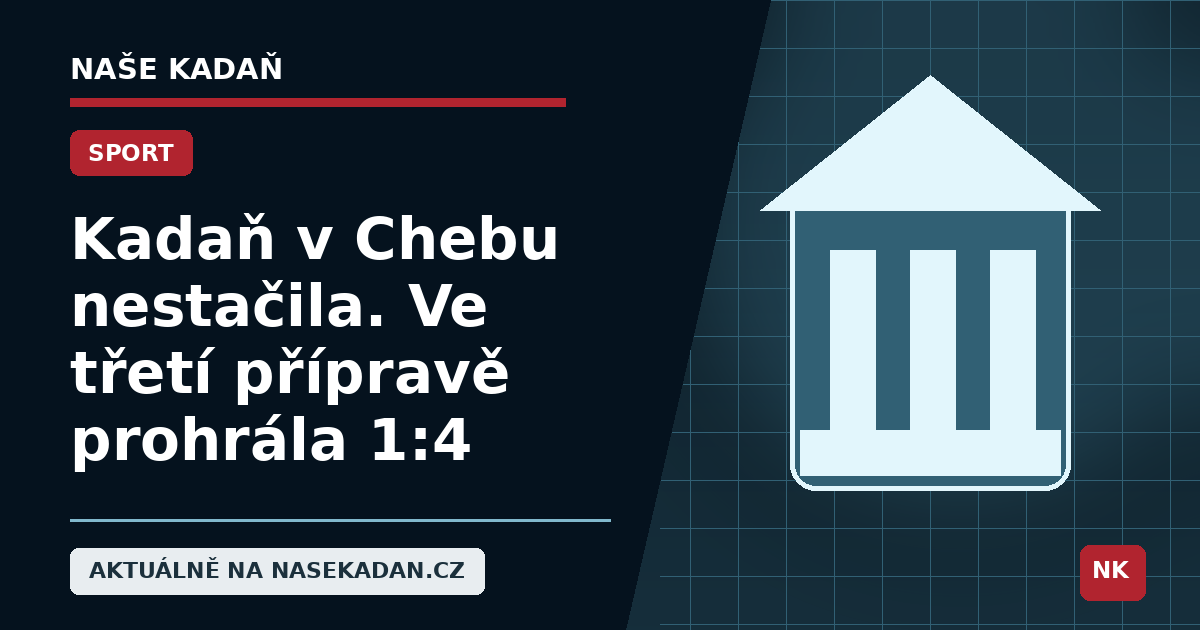 Redakční grafika Naše Kadaň k článku Kadaň v Chebu nestačila. Ve třetí přípravě prohrála 1:4