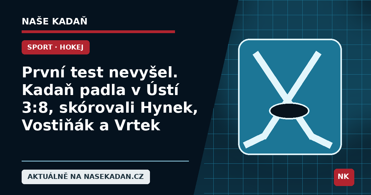 Redakční grafika Naše Kadaň k článku První test nevyšel. Kadaň padla v Ústí 3:8, skórovali Hynek, Vostiňák a Vrtek
