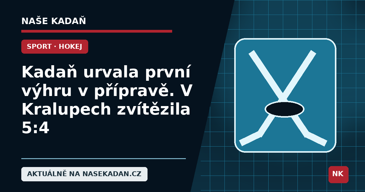 Redakční grafika Naše Kadaň k článku Kadaň urvala první výhru v přípravě. V Kralupech zvítězila 5:4