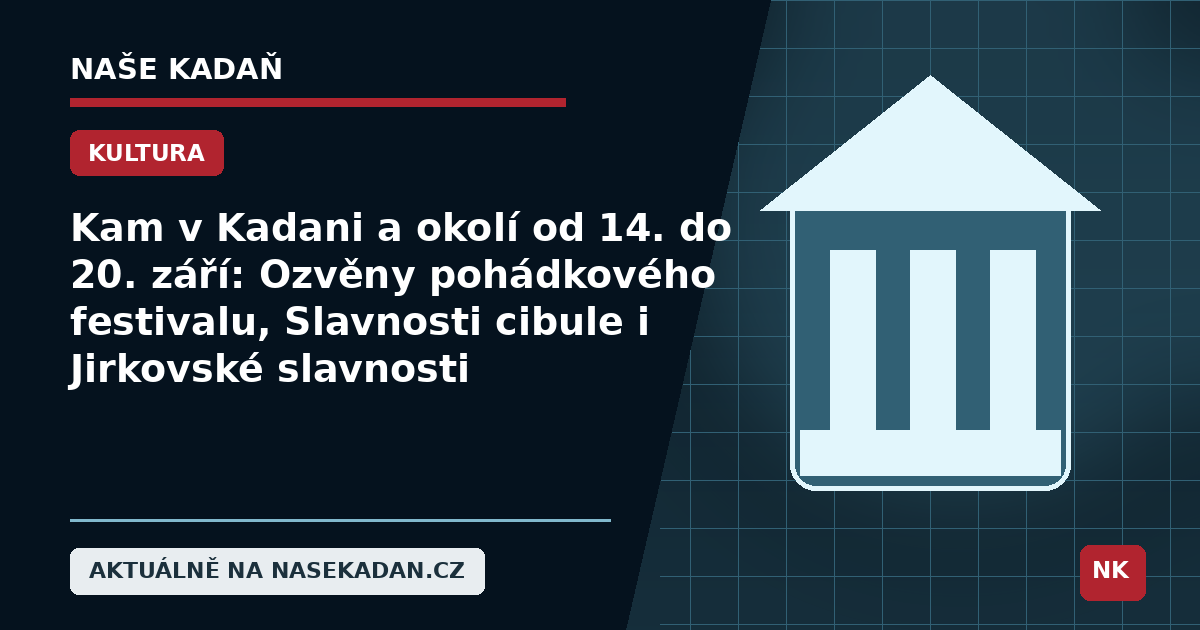 Redakční grafika Naše Kadaň k článku Kam v Kadani a okolí od 14. do 20. září: Ozvěny pohádkového festivalu, Slavnosti cibule i Jirkovské slavnosti