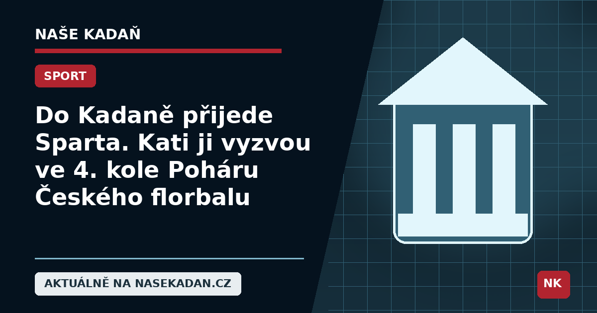 Redakční grafika Naše Kadaň k článku Do Kadaně přijede Sparta. Kati ji vyzvou ve 4. kole Poháru Českého florbalu