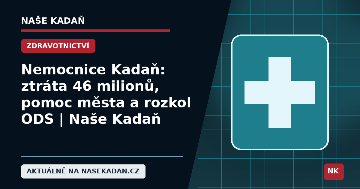 Redakční grafika Naše Kadaň k článku Nemocnice Kadaň: ztráta 46 milionů, další pomoc města a spor, který rozdělil ODS