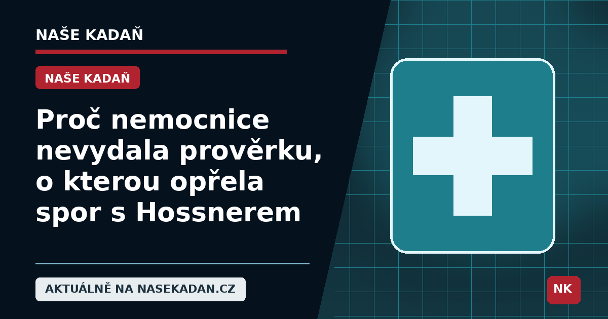 Redakční grafika Naše Kadaň k článku Proč nemocnice nevydala prověrku, o kterou opřela spor s Hossnerem