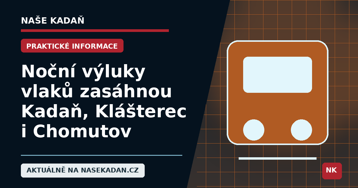 Redakční grafika Naše Kadaň k článku Noční výluky vlaků zasáhnou Kadaň, Klášterec i Chomutov