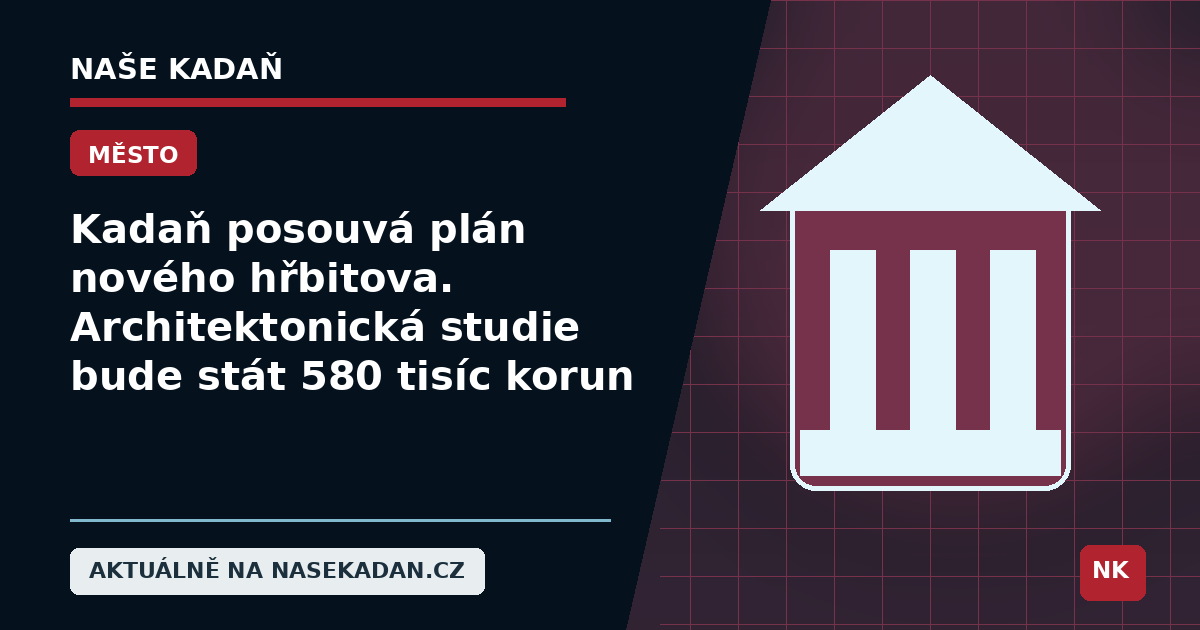 Redakční grafika Naše Kadaň k článku Kadaň posouvá plán nového hřbitova. Architektonická studie bude stát 580 tisíc korun