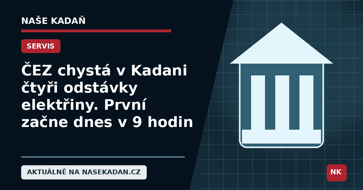 Redakční grafika Naše Kadaň k článku ČEZ chystá v Kadani čtyři odstávky elektřiny. První začne dnes v 9 hodin
