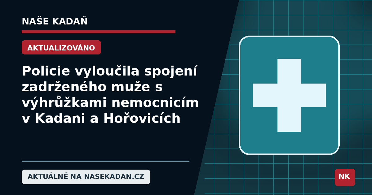 Redakční grafika Naše Kadaň k článku Policie vyloučila spojení zadrženého muže s výhrůžkami nemocnicím v Kadani a Hořovicích