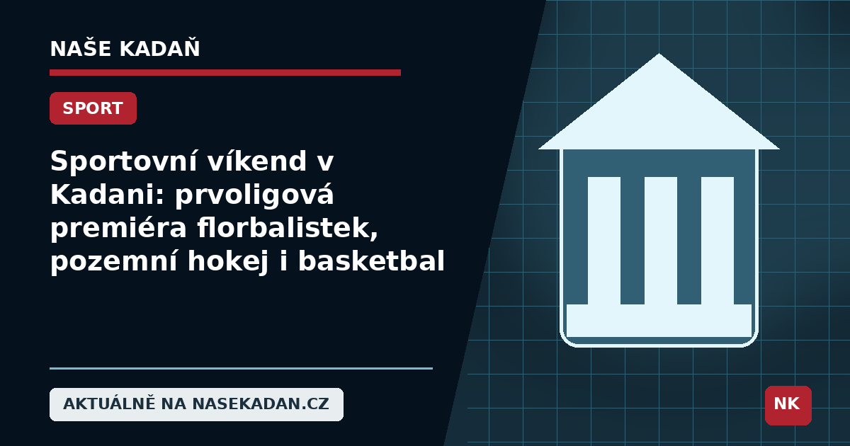 Redakční grafika Naše Kadaň k článku Sportovní víkend v Kadani: prvoligová premiéra florbalistek, pozemní hokej i basketbal