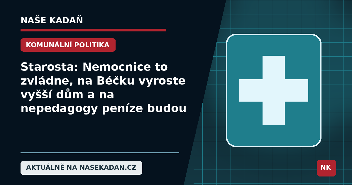 Redakční grafika Naše Kadaň k článku Starosta: Nemocnice to zvládne, na Béčku vyroste vyšší dům a na nepedagogy peníze budou