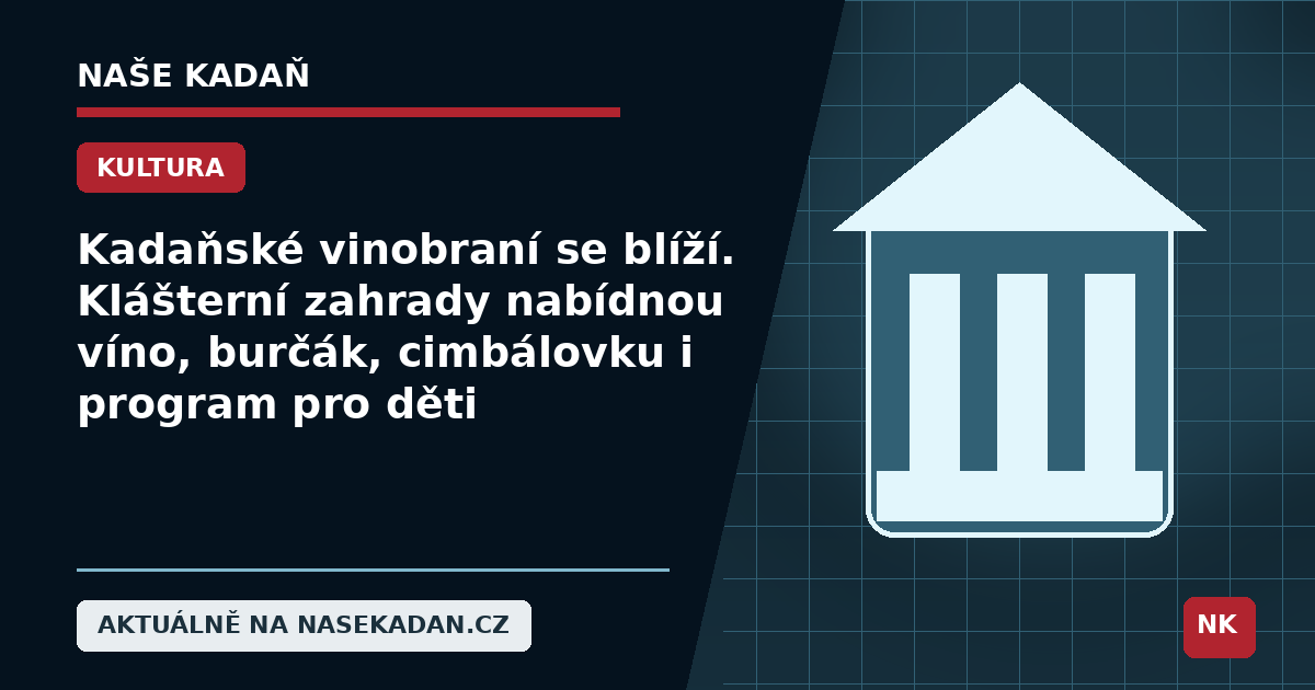 Redakční grafika Naše Kadaň k článku Kadaňské vinobraní se blíží. Klášterní zahrady nabídnou víno, burčák, cimbálovku i program pro děti