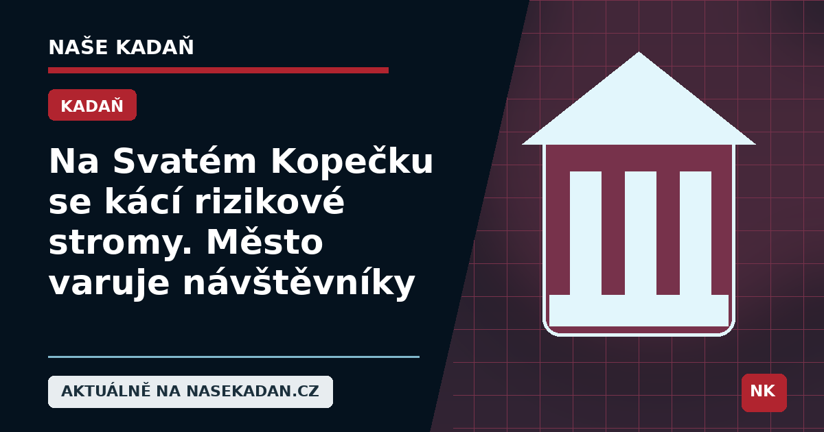 Redakční grafika Naše Kadaň k článku Na Svatém Kopečku se kácí rizikové stromy. Město varuje návštěvníky