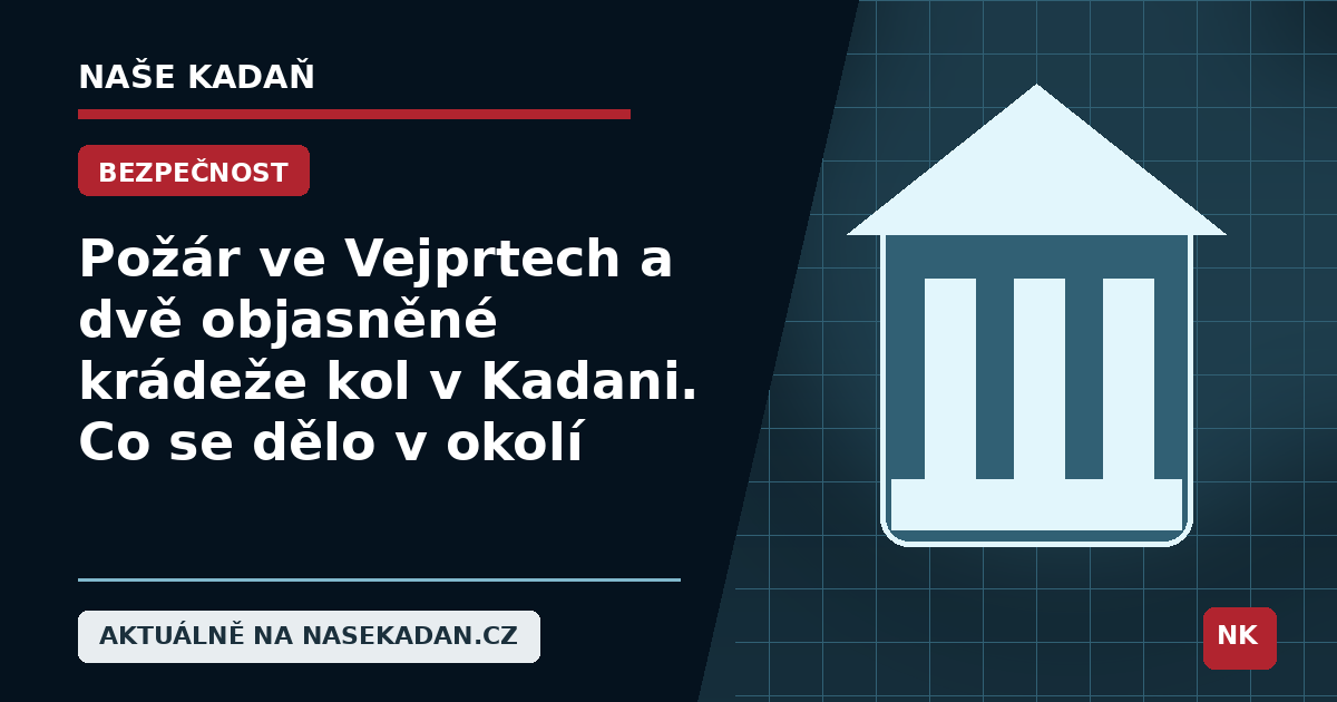 Redakční grafika Naše Kadaň k článku Požár ve Vejprtech a dvě objasněné krádeže kol v Kadani. Co se dělo v okolí