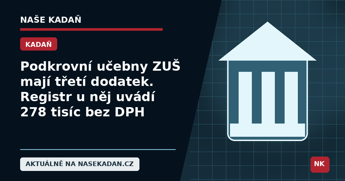 Redakční grafika Naše Kadaň k článku Podkrovní učebny ZUŠ mají třetí dodatek. Registr u něj uvádí 278 tisíc bez DPH